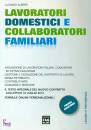 ALBERTI LUCIANO, Lavoratori domestici /collaboratori familiari CCNL