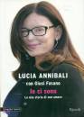 ANNIBALI LUCIA, Io ci sono La mia storia di non amore