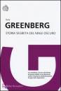 GREENBERG GARY, Storia segreta del male oscuro