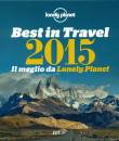 PLANET LONELY, Best in travel 2015  Il meglio di Lonely Planet