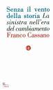 Cassano Franco, Senza il vento della storia