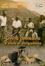 immagine di Civilt contadina e storie di emigrazione