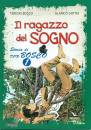 BOSCO - GATTIA, Il ragazzo del sogno Storia di don Bosco n.1