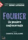 GUILLAUME CHANTAL, Fourier un pensiero controcorrente