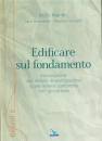 MARTIN - BROCCARDO ., Edificare sul fondamento Introduzione alle lettere