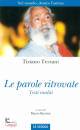 TERZANI TIZIANO, Le parole ritrovate (testi inediti)