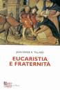 TILLARD JEAN-MARIE, Eucaristia e fraternit