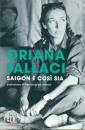 FALLACI ORIANA, Saigon e cos sia