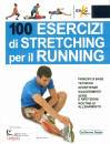 SEIJAS GULLIERMO, 100 esercizi di stretching per il running