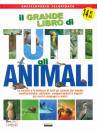 CRESCERE EDIZIONI, Il grande libro di tutti gli animali