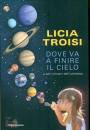 TROISI LICIA, Dove va a finire il cielo