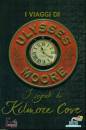 MOORE ULYSSES, Segreti di Kilmore Cove I viaggi di ulysses Moore