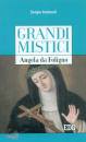 ANDREOLI SERGIO, Grandi mistici Angela da Foligno