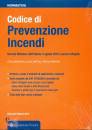 LEGISLAZIONE TECNICA, Codice di prevenzione incendi