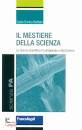 BOTTANI CARLO, Il mestiere della scienza