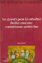 RINALDI GIANCARLO, Fonti per lo studio delle eresie cristiane antiche