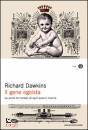 DAWKINS RICHARD, Il gene egoista