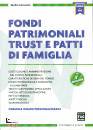 CECCARONI SANDRA, Fondi patrimoniali trust e patti di famiglia