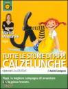 LINDGREN ASTRID, Tutte le storie di pippi calzelunghe. Audiolibro