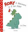 CLIMO LIZ, Rory il dinosauro e il suo papa