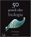 CHAMARY JV, 50 grandi idee biologia