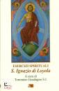GUADAGNO TOMMASO, Esercizi spirituali S.Ignazio di Loyola