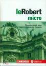 ZANICHELLI, Le Robert micro Le dictionnaire  du franais