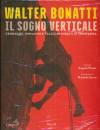 PONTA - SERRA, Walter Bonatti il sogno verticale