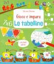 GIOCO E IMPARO, Le tabelline Gioco e imparo