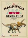 FARKAS RUDOLF, Il magnifico libro dei dinosauri