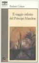 COLUM PADRAIC, Il viaggio infinito del principe irlandese