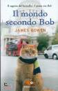 BOWEN JAMES, Il mondo secondo Bob