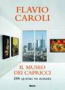 CAROLI FLAVIO, Il museo dei capricci