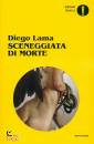 LAMA DIEGO, Sceneggiata di morte