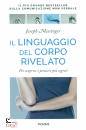 MESSINGER JOSEPH, Il linguaggio del corpo rivelato