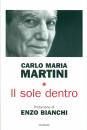 MARTINI CARLO MARIA, Il sole dentro