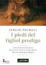 Premoli Sergio, I piedi del figliol prodigo