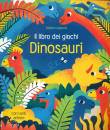 USBORNE EDIZIONI, Dinosauri Il libro dei giochi Con adesivi