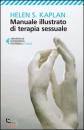 KAPLAN HELEN S, Manuale illustrato di terapia sessuale