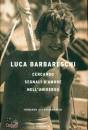 BARBARESCHI LUCA, Cercando segnali d