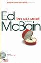 MCBAIN ED, Fino alla morte