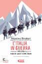 Birattari Massimo, Italia in guerra. 1915-1918. niente sar pi come