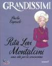 CAPRIOLO PAOLA, Rita levi montalcini, una vita per la conoscenza