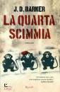 BARKER, J.D., La quarta scimmia