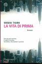 THURM MARIAN, La vita di prima