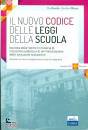 BRUSCHI - MILAZZO, Il nuovo codice delle leggi della scuola