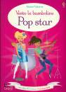 LUCY BOWMAN, Pop star - vesto le bamboline - Libri con adesivi