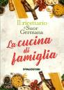 DE AGOSTINI, Cucina di famiglia Il ricettario di suor Germana