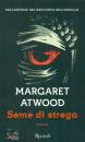 ATWOOD, MARGARET, Seme di strega