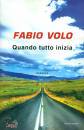 Fabio Volo, Quando tutto inizia